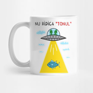 Nu ridica tonul (OZN) Mug